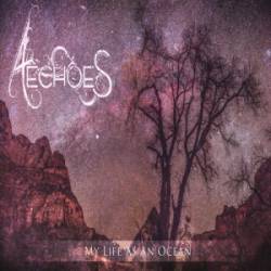 Aechoes : My Life as an Ocean